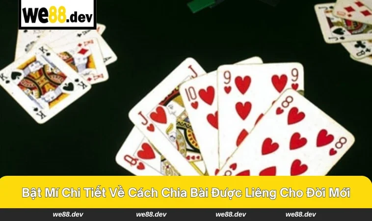 cách chia bài được liêng