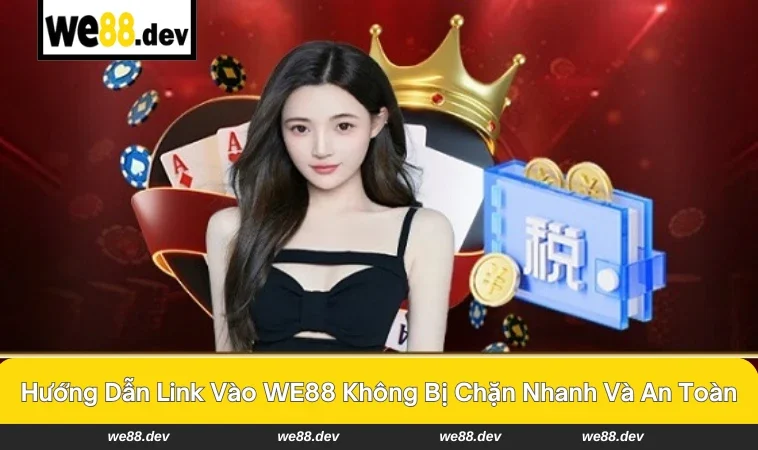 link vào WE88 không bị chặn