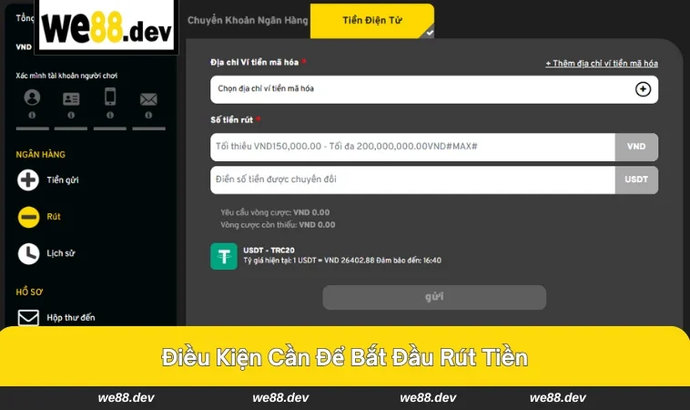 Rút Tiền WE88 1 Tài khoản cần xác minh trước khi rút tiền tại WE88.