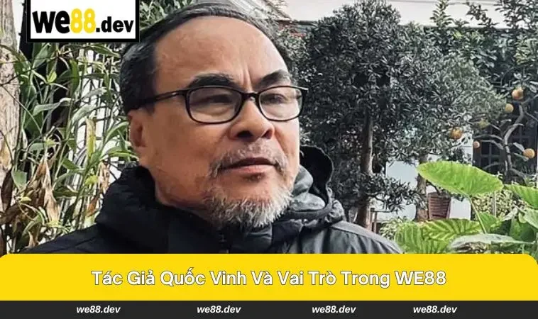 Tác giả Quốc Vinh - Người góp phần xây dựng thương hiệu
